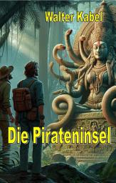 Icon image Die Pirateninsel: Erlebnisse einsamer Menschen, Ausgabe 3