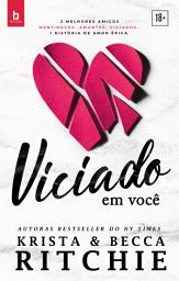 Icon image Viciado em você: Série Addicted