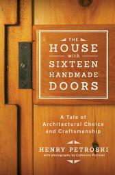 Icon image The House with Sixteen Handmade Doors: A Tale of Architectural Choice and Craftsmanship