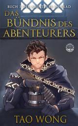 Icon image Das Bündnis des Abenteuers (Abenteuer in Brad #5): Ein LitRPG Roman