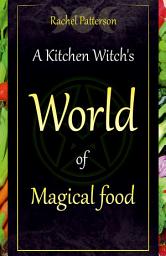 Icon image A Kitchen Witch's World of Magical Food