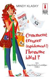 Icon image Comment trouver (rapidement !) l'homme idéal ?: T2 - Coup de foudre et sortilèges