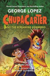 Icon image ChupaCarter and the Screaming Sombrero
