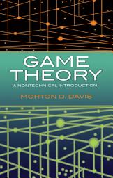 Icon image Game Theory: A Nontechnical Introduction