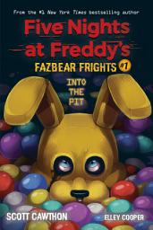 Icon image Into the Pit: An AFK Book (Five Nights at Freddy’s: Fazbear Frights #1)