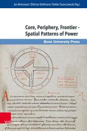 Icon image Core, Periphery, Frontier – Spatial Patterns of Power