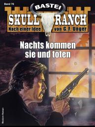 Icon image Skull-Ranch 76: Nachts kommen sie und töten