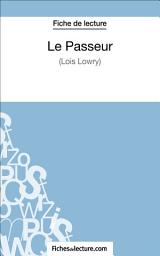 Icon image Le Passeur de Lois Lowry (Fiche de lecture): Analyse complète de l'oeuvre