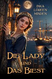 Icon image Die Lady und das Biest: Para-Historical-Romance
