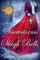 Icon image Snowstorms & Sleigh Bells: A Stitch in Time Victorian time-travel holiday novella