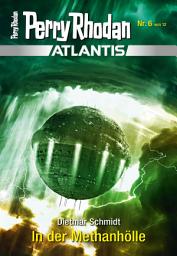 Icon image Atlantis 6: In der Methanhölle