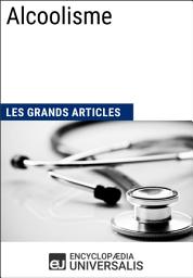 Icon image Alcoolisme: Les Grands Articles d'Universalis