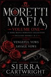 Icon image Moretti Mafia Collection: Books 1-2