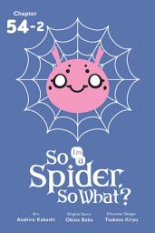 Icon image So I'm a Spider, So What?, Chapter 54.2
