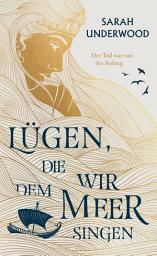 Icon image Lügen, die wir dem Meer singen