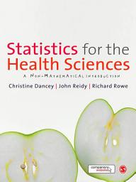 Icon image Statistics for the Health Sciences: A Non-Mathematical Introduction