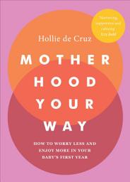 Icon image Motherhood Your Way