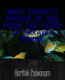 Icon image What parents missed to see from the story of Shravan Kumar