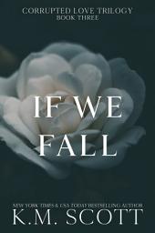 Icon image If We Fall: A Dark Romance