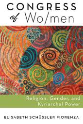 Icon image Congress of Wo/men: Religion, Gender, and Kyriarchal Power