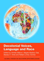 Icon image Decolonial Voices, Language and Race