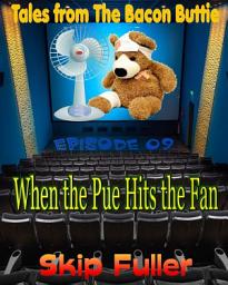 Icon image When the Pue hits the Fan: Episode [09]