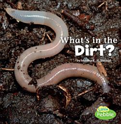 Icon image What's in the Dirt?