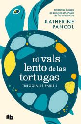 Icon image El vals lento de las tortugas (Trilogía de París 2)