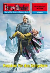 Icon image Perry Rhodan 2596: Requiem für das Solsystem: Perry Rhodan-Zyklus "Stardust"