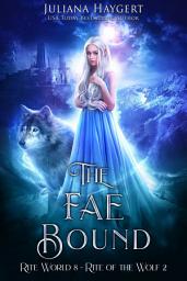 Icon image The Fae Bound: Rite of the Wolf