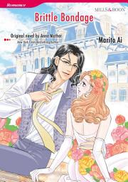 Icon image BRITTLE BONDAGE: Mills & Boon Comics