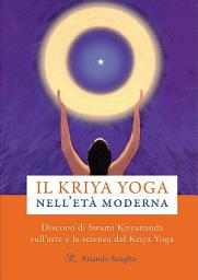 Icon image Il Kriya Yoga nell’età moderna