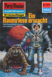 Icon image Perry Rhodan 1214: Ein Raumriese erwacht: Perry Rhodan-Zyklus "Chronofossilien - Vironauten"