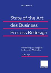 Icon image State of the Art des Business Process Redesign: Darstellung und Vergleich bestehender Methoden, Ausgabe 2