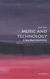 Icon image Music and Technology: A Very Short Introduction