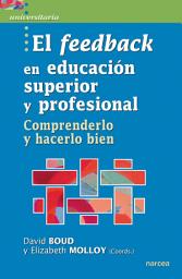 Icon image El feedback en Educación superior y profesional: Comprenderlo y hacerlo bien
