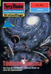 Icon image Perry Rhodan 1901: Tödliche Tessma: Perry Rhodan-Zyklus "Der Sechste Bote"