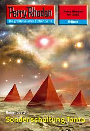 Icon image Perry Rhodan 2368: Sonderschaltung Tanta: Perry Rhodan-Zyklus "Terranova"