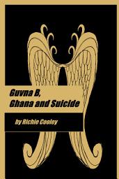 Icon image Guvna B, Ghana and Suicide