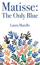 Icon image Matisse: The Only Blue