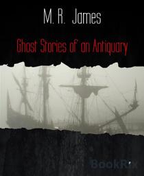 Icon image Ghost Stories of an Antiquary
