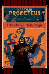 Icon image Kaptajn Prometeus - I blækspruttens tegn - Lyt&læs: Nr. 1