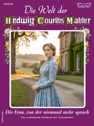 Icon image Die Welt der Hedwig Courths-Mahler 819: Die Frau, von der niemand mehr sprach