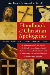 Icon image Handbook of Christian Apologetics: Hundreds of Answers to Crucial Questions