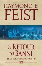 Icon image Le Conclave des Ombres, T3 : Le Retour du banni