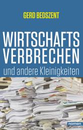 Icon image Wirtschaftsverbrechen: und andere Kleinigkeiten