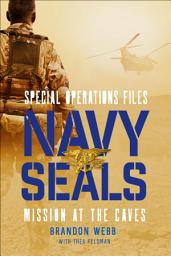 Icon image Navy SEALs: Mission at the Caves