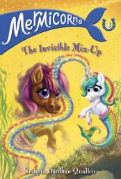 Icon image Mermicorns #3: The Invisible Mix-Up