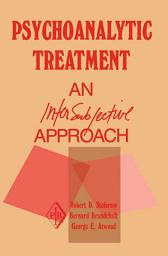 Icon image Psychoanalytic Treatment: An Intersubjective Approach
