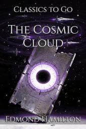Icon image The Cosmic Cloud: Restored Classics to Go Edition